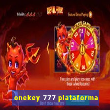 onekey 777 plataforma